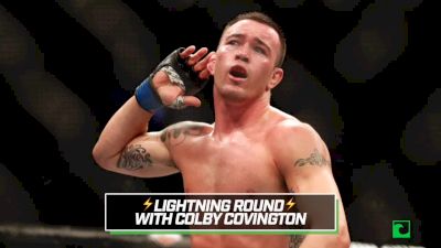Colby Covington Lightning Round With Georges St-Pierre, Nate Diaz, More