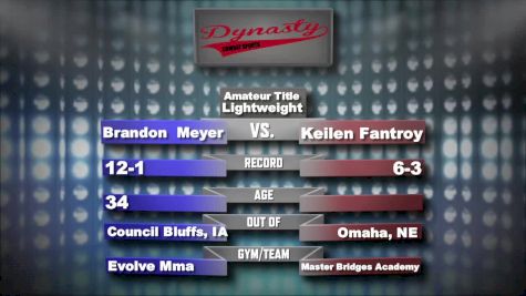 Brandon Meyer vs. Keilen Fantroy Dynasty Combat Sports Replay