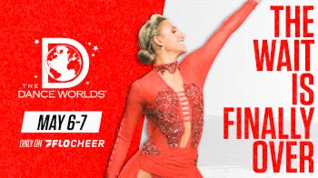 Full Replay: Arena East - The Dance Worlds - May 7