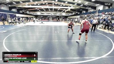 285 lbs Champ. Round 2 - Preston Nitschke-Love, Messiah vs Andrew Franklin, Muhlenberg College