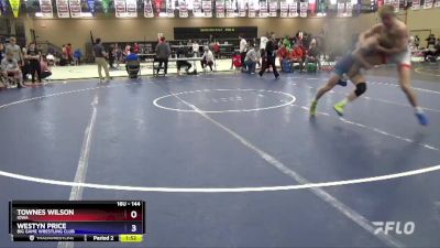 144 lbs Cons. Round 2 - Townes Wilson, Iowa vs Westyn Price, Big Game Wrestling Club