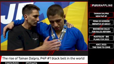 The Rise of Tainan Dalpra, New P4P #1 Black Belt | Grappling Bulletin (Ep. 42)