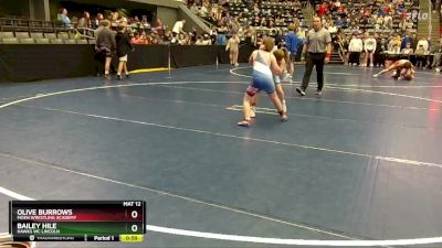 Round 2 - Olive Burrows, Moen Wrestling Academy vs Bailey Hile, Hawks WC Lincoln