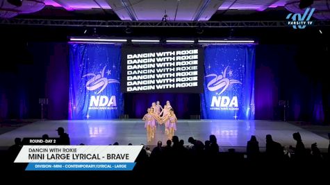 Dancin with Roxie - Mini Large Lyrical - Brave [2025 Mini - Contemporary/Lyrical - Large Day 2] 2025 NDA All-Star National Championship