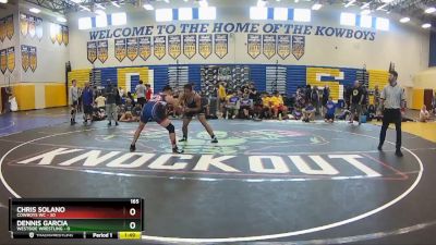 165 lbs Round 4 (8 Team) - Dennis Garcia, Westside Wrestling vs Chris Solano, Cowboys WC