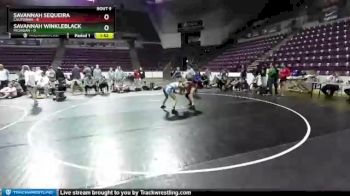 W-112 lbs Quarters & 1st Wb (16 Team) - Savannah Sequeira, California vs Savannah Winkleblack, Michigan