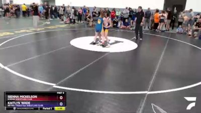 127 lbs Round 3 - Sienna Mickelson, Kodiak Wrestling Club vs Kaitlyn Wade, Bethel Freestyle Wrestling Club