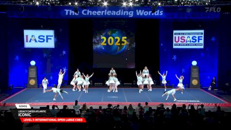 Legacy Cheer Atlantic - Iconic [2025 L5 International Open Large Coed Semis] 2025 The Cheerleading Worlds