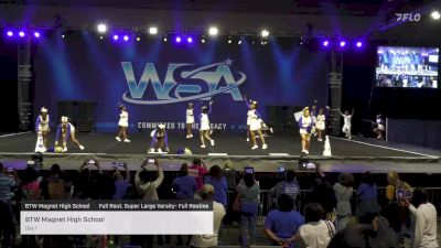 BTW Magnet High School - Day 1 [2023 BTW Magnet High School Full Rout. Super Large Varsity- Full Routine] 2023 WSA Grand Nationals