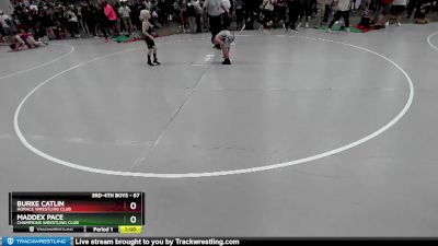 67 lbs Cons. Round 3 - Burke Catlin, Horace Wrestling Club vs Maddex Pace, Champions Wrestling Club