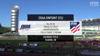 Replay: OSAA Outdoor Championships - Filed - 2024 OSAA Outdoor Champs | May 17 @ 5 PM