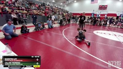 66-68 lbs Round 1 - Calvin Moreno, Junior Bulldogs Wrestling vs Quentin Ley, Platte Valley Jr Wrestling