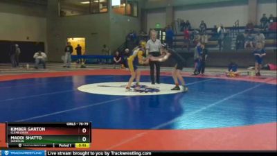 76-79 lbs Round 3 - Kimber Garton, Clear Creek vs Maddi Shatto, Sheridan