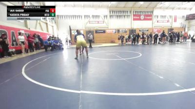 235 lbs Semifinal - Jax Saeed, Pittsburg Senior vs Kataya Friday, Mt Eden