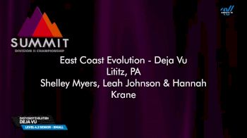 East Coast Evolution - Deja Vu [2025 L4.2 Senior - Small Prelims] 2025 The D2 Summit