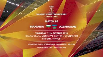 BUL vs AZE | 2018 FIVB Womens World Championships