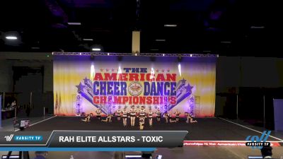 Rah Elite Allstars - Toxic [2022 L4 Junior - D2 Day 2] 2022 The American Celebration Sandy Nationals