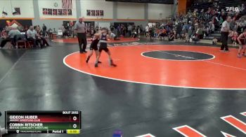 Round 5 - Corbin Ritscher, Benton Community Wrestling vs Gideon Huber, Ankeny Wrestling Club