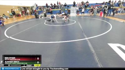 106 lbs Round 2 - Summer Birch, Sandpoint Legacy Wrestling Club vs Ben Ryser, Big Cat Wrestling Club