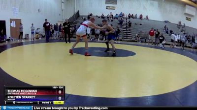 126 lbs Cons. Round 1 - Thomas McGowan, One On One Wrestling Club vs Koleten Starkey, Indiana