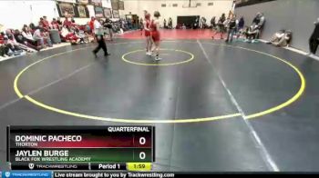 106 Boys Quarterfinal - Jaylen Burge, Black Fox Wrestling Academy vs Dominic Pacheco, Thorton