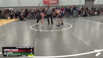 250 lbs Cons. Round 2 - Andrew Meador, Liberty Mat Club Bedford vs Eli Lester, Martinsville Wrestling Club