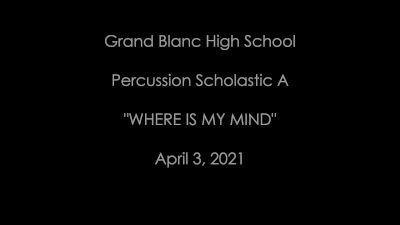 Grand Blanc HS - Where Is My Mind