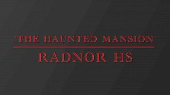 Radnor HS - The Haunted Mansion