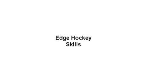 Edge Hockey Skills (CO)