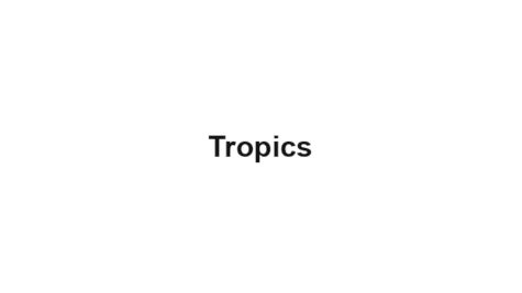 Tropics (JrA)