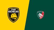 2024 Stade Rochelais vs Leicester Tigers