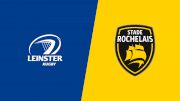 2024 Leinster Rugby vs Stade Rochelais - Quarterfinal