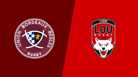 2025 Union Bordeaux Begles vs Lyon OU