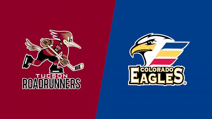 2024 Tucson Roadrunners vs Colorado Eagles