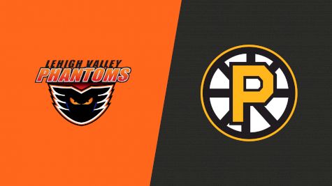 2024 Lehigh Valley Phantoms vs Providence Bruins