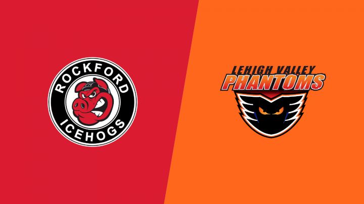 2024 Rockford IceHogs vs Lehigh Valley Phantoms