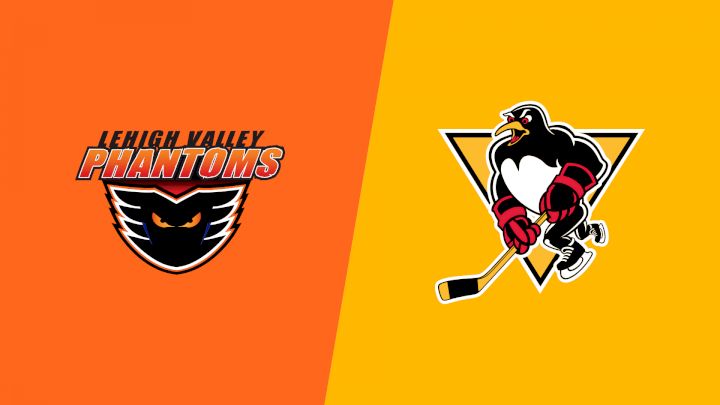 2024 Lehigh Valley Phantoms vs Wilkes-Barre/Scranton Penguins