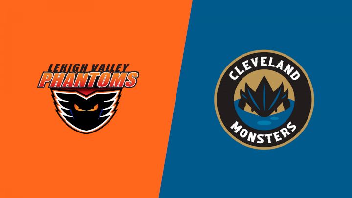 2024 Lehigh Valley Phantoms vs Cleveland Monsters