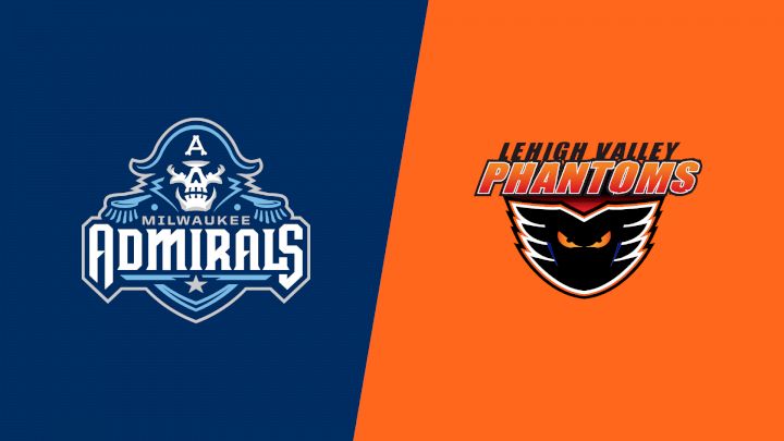 2025 Milwaukee Admirals vs Lehigh Valley Phantoms