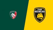 2025 Stade Rochelais vs Leicester Tigers