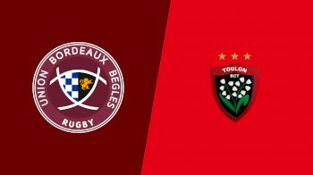 Replay: RC Toulonnais vs Union Bordeaux - 2026 Toulon vs Bordeaux-Begles | May 31 @ 2 PM