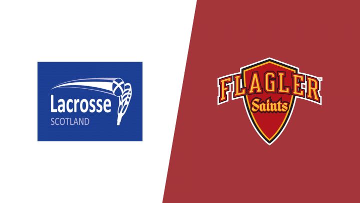 2026 Scottish National Team vs Flagler - Women's Lacrosse