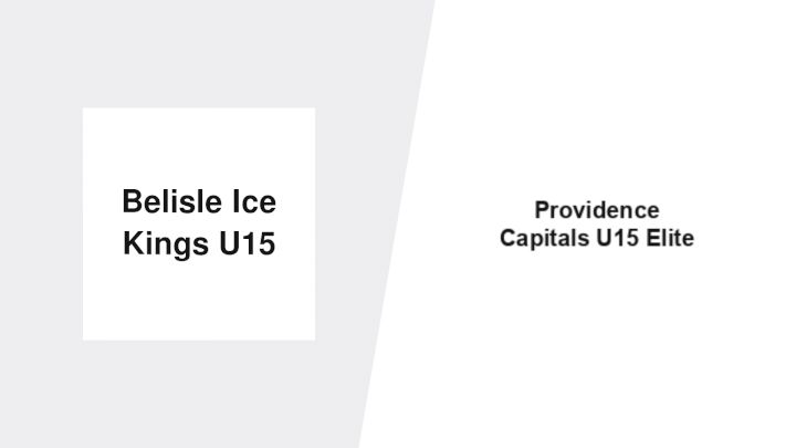 2026 Belisle Ice Kings U15 vs Providence Capitals U15
