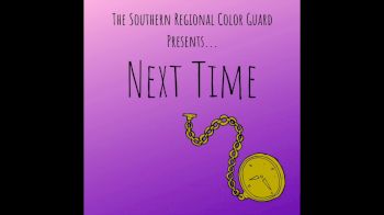 Southern Regional Color Guard Ensemble 8 - "Next Time"